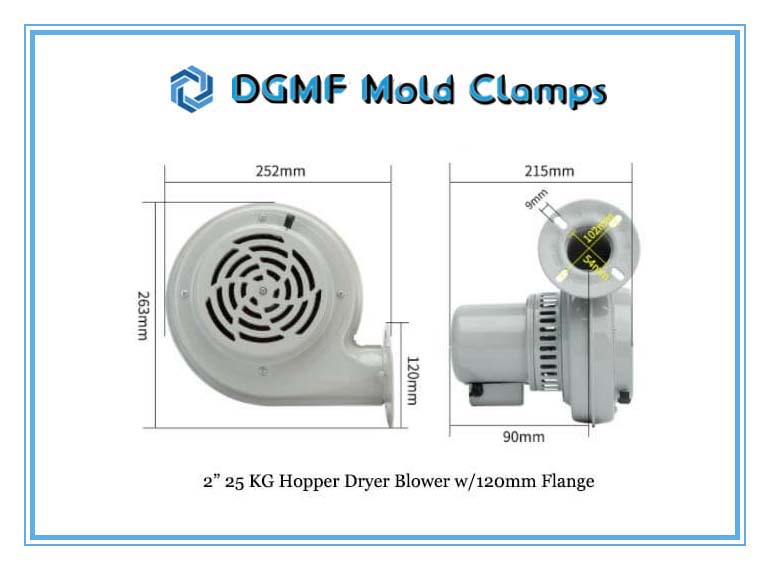 DGMF Mold Clamps Co., Ltd - 2” 25 KG Hopper Dryer Blower 120mm Flange