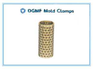 DGMF Mold Clamps Co., Ltd - Bearing Ball Cage Brass Bushing CUS Series Supplier