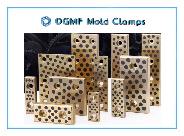 DGMF Mold Clamps Co., Ltd - Bronze With Graphite Self-lubricating Wear Plates