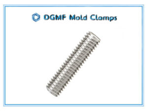 DGMF Mold Clamps Co., Ltd - SS 304 Full Threaded Studs Supplier