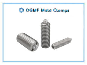 DGMF Mold Clamps Co., Ltd - SS K0319 Threaded Spring Plungers Supplier