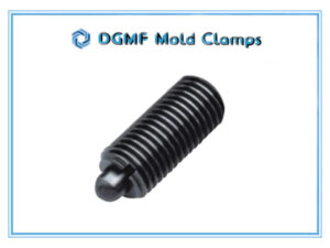 DGMF Mold Clamps Co., Ltd - Z372 Spring Plunger Threaded Ball Catch Screw Supplier